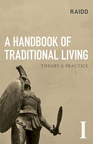 A Handbook of Traditional Living: Theory & Practice von Arktos Media Ltd